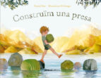 CONSTRUIM UNA PRESA, de Daniel Fehr | portada del libro