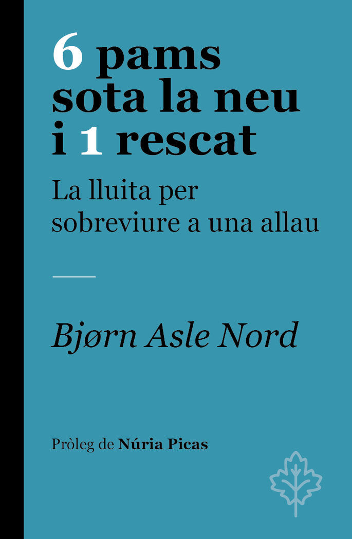 6 PAMS SOTA LA NEU I 1 RESCAT, de BJORN ASLE NORD | portada del libro