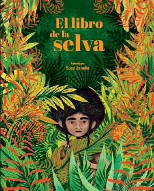 EL LIBRO DE LA SELVA, de S. ZANELLA | portada del libro
