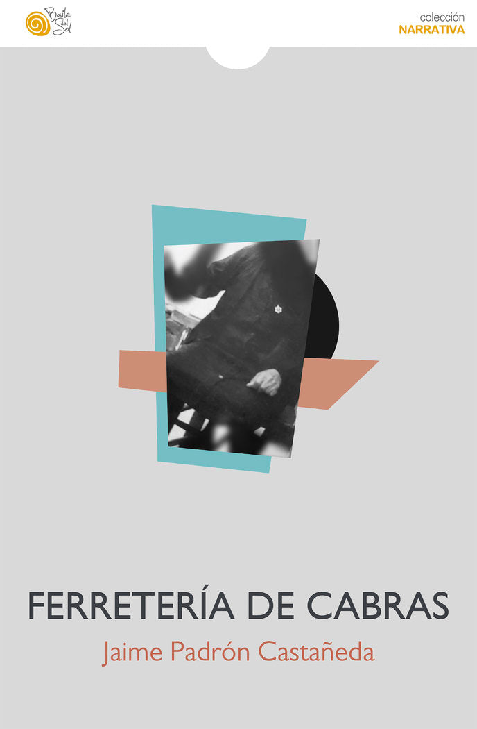 Ferretería de cabras, de Padrón Castañeda, Jaime | portada del libro