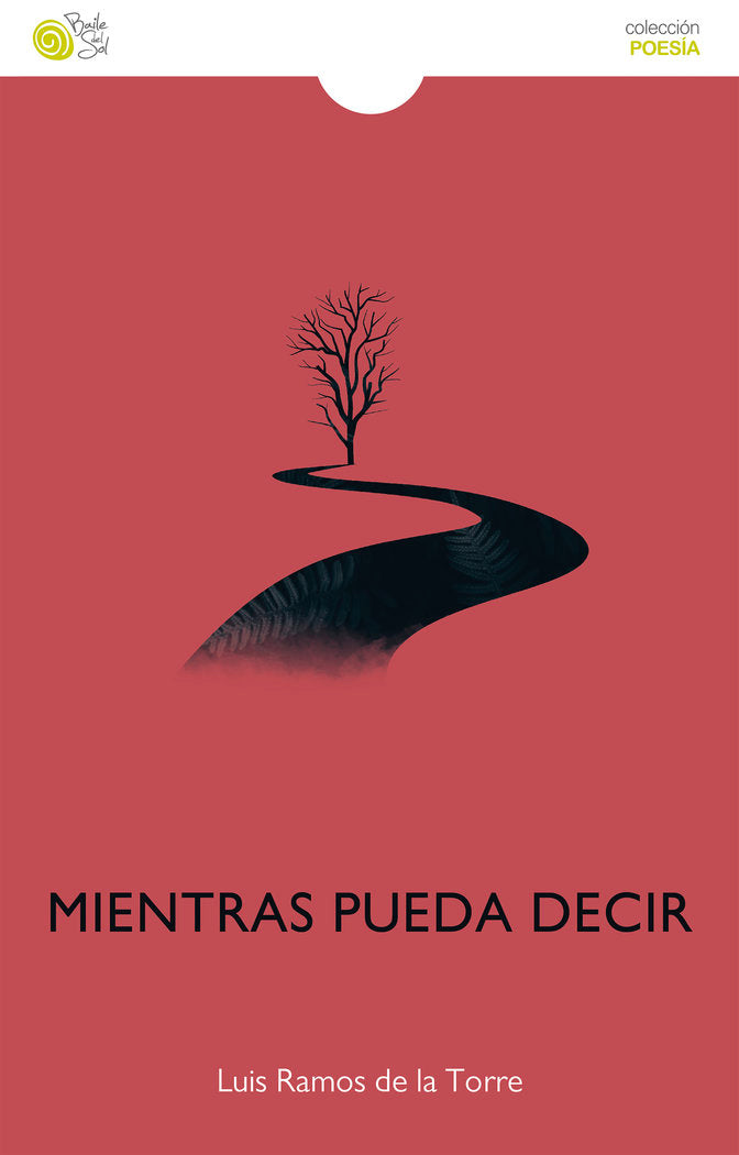MIENTRAS PUEDA DECIR, de Ramos de la Torre, Luis | portada del libro