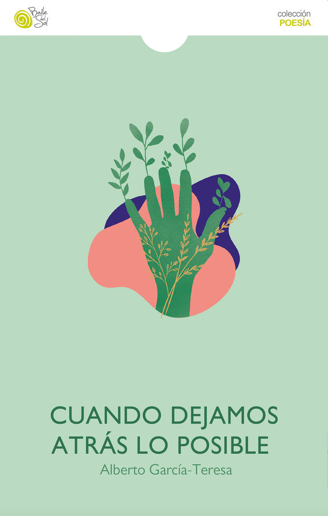CUANDO DEJAMOS ATRÁS LO POSIBLE, de García-Teresa, Alberto | portada del libro