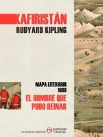 HOMBRE QUE PUDO REINAR EL KAFIRISTAN, de KIPLING RUDYARD | portada del libro