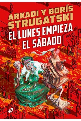 EL LUNES EMPIEZA EL SABADO, de ARKADI Y BORIS STRUGATSKI | portada del libro