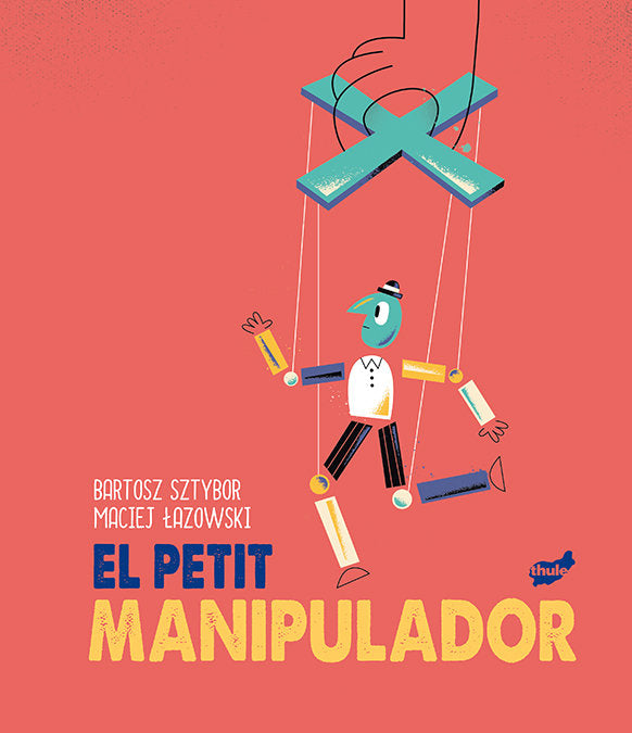 EL PETIT MANIPULADOR, de SZTYBOR, BARTOSZ | portada del libro