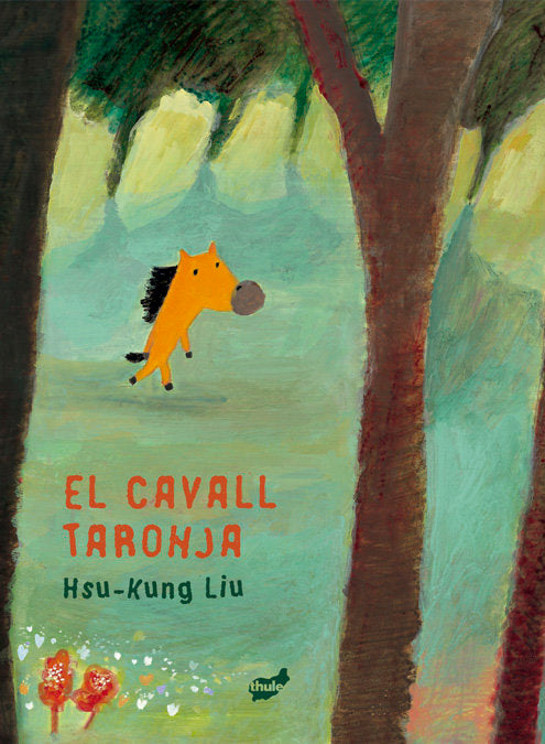 EL CAVALL TARONJA, de HSU-KUNG, LIU | portada del libro