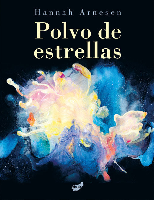 Polvo de estrellas, de ARNESEN, HANNAH | portada del libro