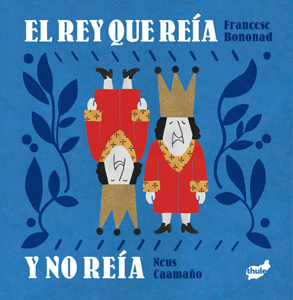 EL REY QUE REIA Y NO REIA, de BONONAD I BRINES, FRANCESC | portada del libro