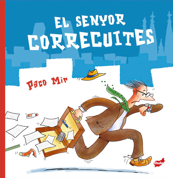 EL SENYOR CORRECUITES, de MIR, PACO | portada del libro