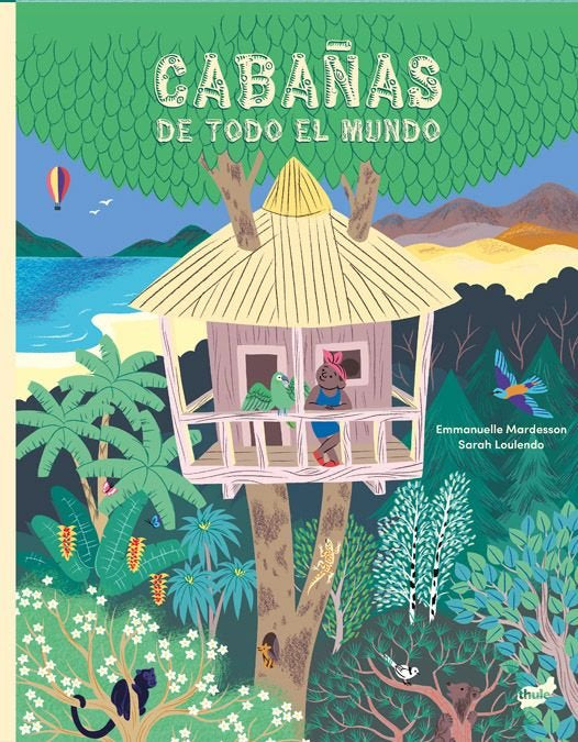 CABAÑAS DE TODO EL MUNDO, de MARDESSON, EMMANUELLE | portada del libro