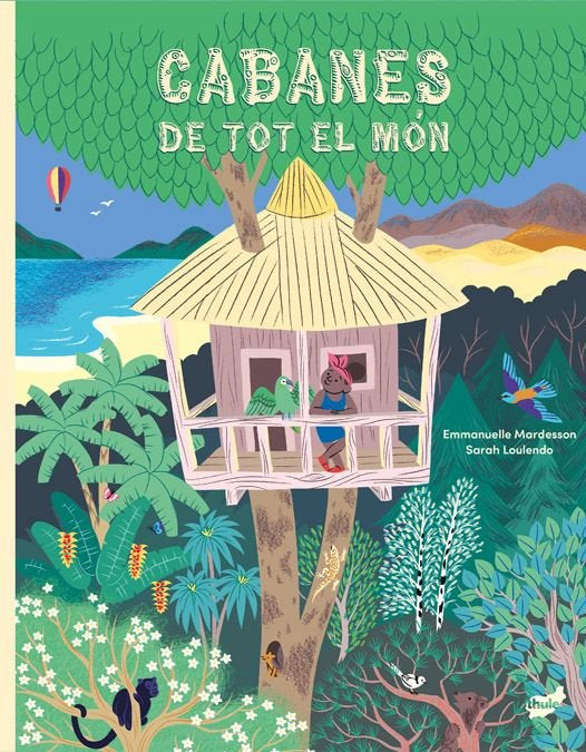CABANES DE TOT EL MON, de MARDESSON, EMMANUELLE | portada del libro