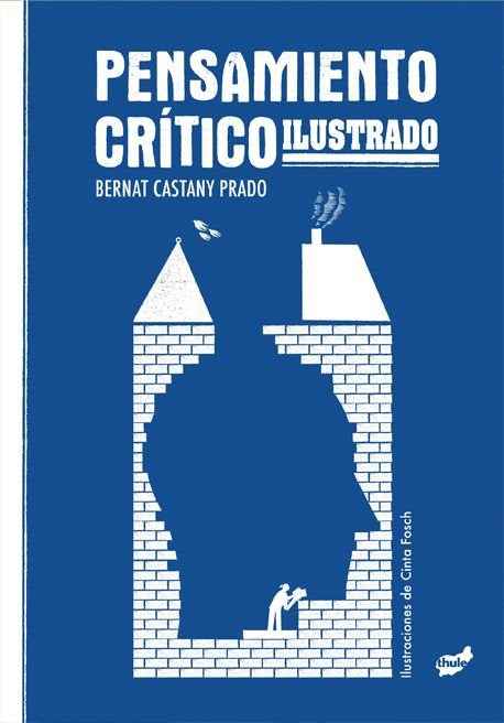 PENSAMIENTO CRITICO ILUSTRADO, de CASTANY PRADO, BERNAT | portada del libro