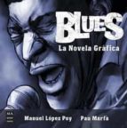 BLUES - LA NOVELA GRAFICA, de Manuel López Poy | portada del libro