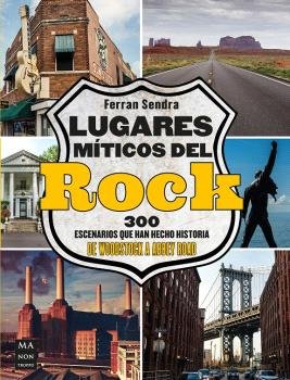 LUGARES MITICOS DEL ROCK, de FERRAN SENDRA | portada del libro
