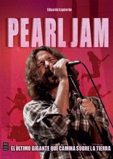 PEARL JAM, de EDUARDO IZQUIERDO | portada del libro