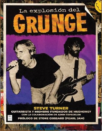 Explosion del grunge, La, de STEVE TURNER | portada del libro
