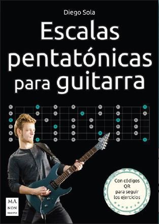 ESCALAS PENTATONICAS PARA GUITARRA, de DIEGO SOLA | portada del libro