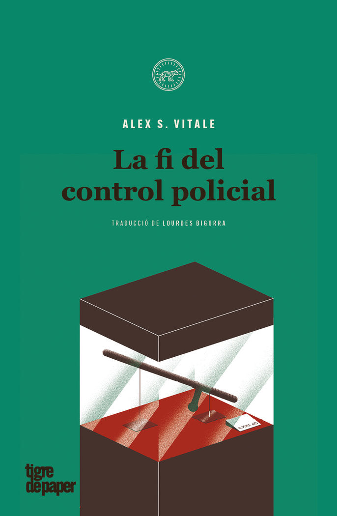 LA FI DEL CONTROL POLICIAL, de VITALE, ALEX S. | portada del libro