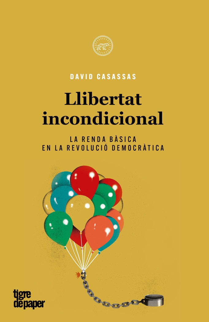LLIBERTAT INCONDICIONAL, de CASASSAS, DAVID | portada del libro