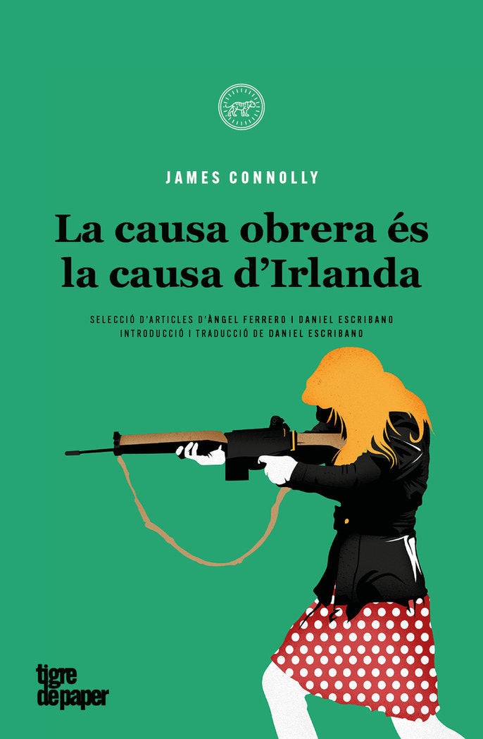 LA CAUSA D'IRLANDA ES LA CAUSA DE LA CLASSE OBRERA, de CONNOLLY, JAMES | portada del libro
