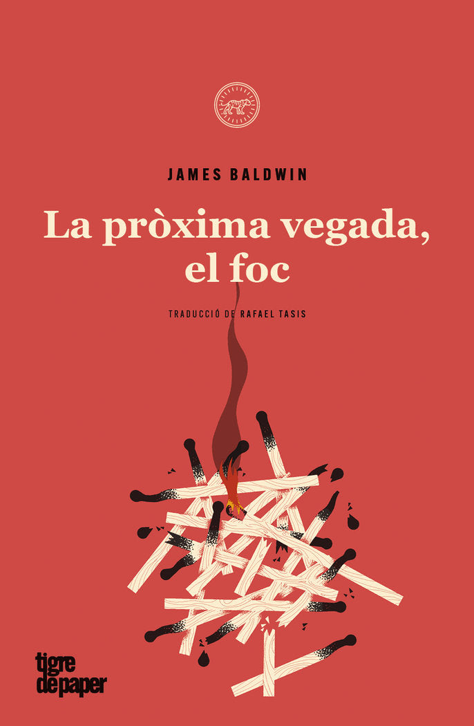 LA PROXIMA VEGADA, EL FOC, de BALDWIN,JAMES | portada del libro