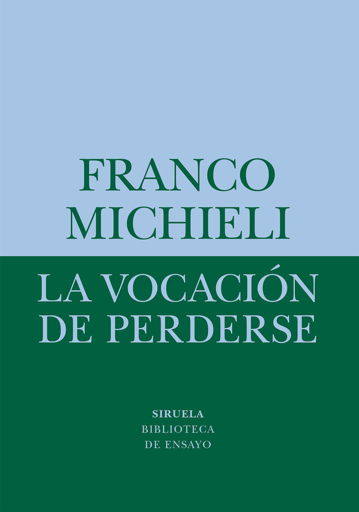 LA VOCACION DE PERDERSE, de MICHIELI, FRANCO | portada del libro