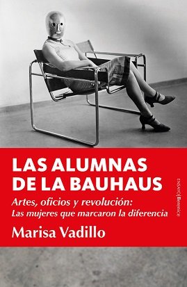 ALUMNAS DE LAS BAUHAUS, LAS, de VADILLO RODRIGUEZ, MARIA LUISA | portada del libro