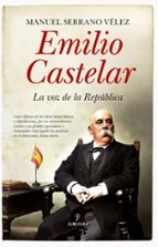 EMILIO CASTELAR, de MANUEL SERRANO VELEZ | portada del libro