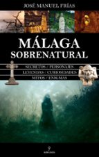 MﾁLAGA SOBRENATURAL, de José Manuel Frías | portada del libro
