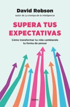 Supera tus expectativas, de DAVID ROBSON | portada del libro