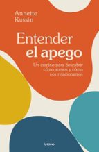 Entender el apego, de ANNETTE KUSSIN | portada del libro