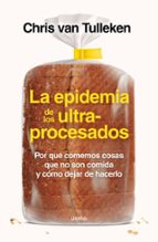 La epidemia de los ultraprocesados, de CHRIS VAN TULLEKEN | portada del libro