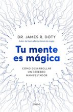 Tu mente es mágica, de James Doty | portada del libro