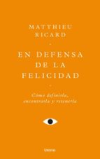 En defensa de la felicidad, de Matthieu Ricard | portada del libro