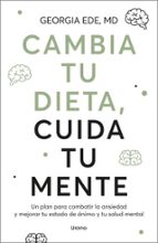 Cambia tu dieta, cuida tu mente, de Georgia Ede | portada del libro