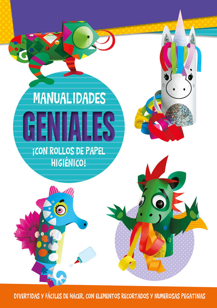 MANUALIDADES GENIALES ¡CON ROLLOS DE PAPEL HIGIENICO!, de NIEDZWIADEK, AGNIESZKA | portada del libro