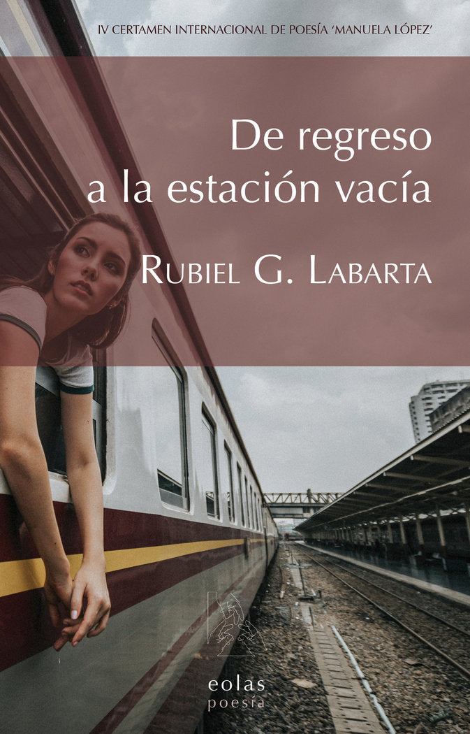 DE REGRESO A LA ESTACION VACIA, de G. LABARTA, RUBIEL | portada del libro
