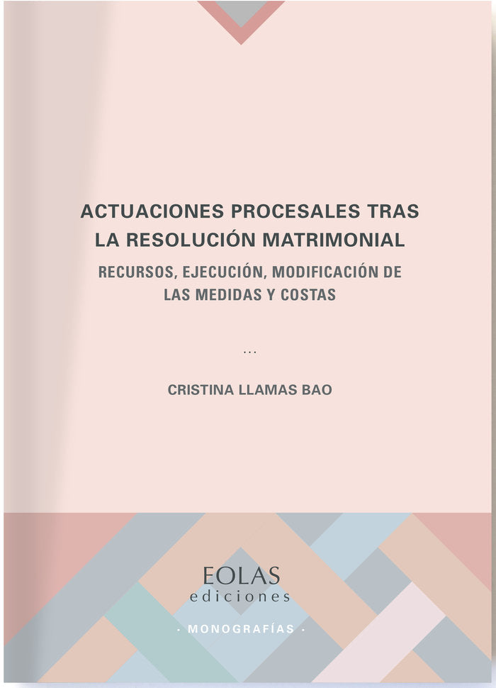 ACTUACIONES PROCESALES TRAS LA RESOLUCION MATRIMONIAL, de LLAMAS BAO, CRISTINA | portada del libro