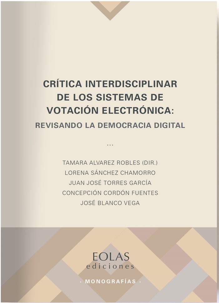CRITICA INTERDISCIPLINAR DE LOS SISTEMAS DE VOTACION ELECTRO, de ALVAREZ ROBLES, TAMARA | portada del libro