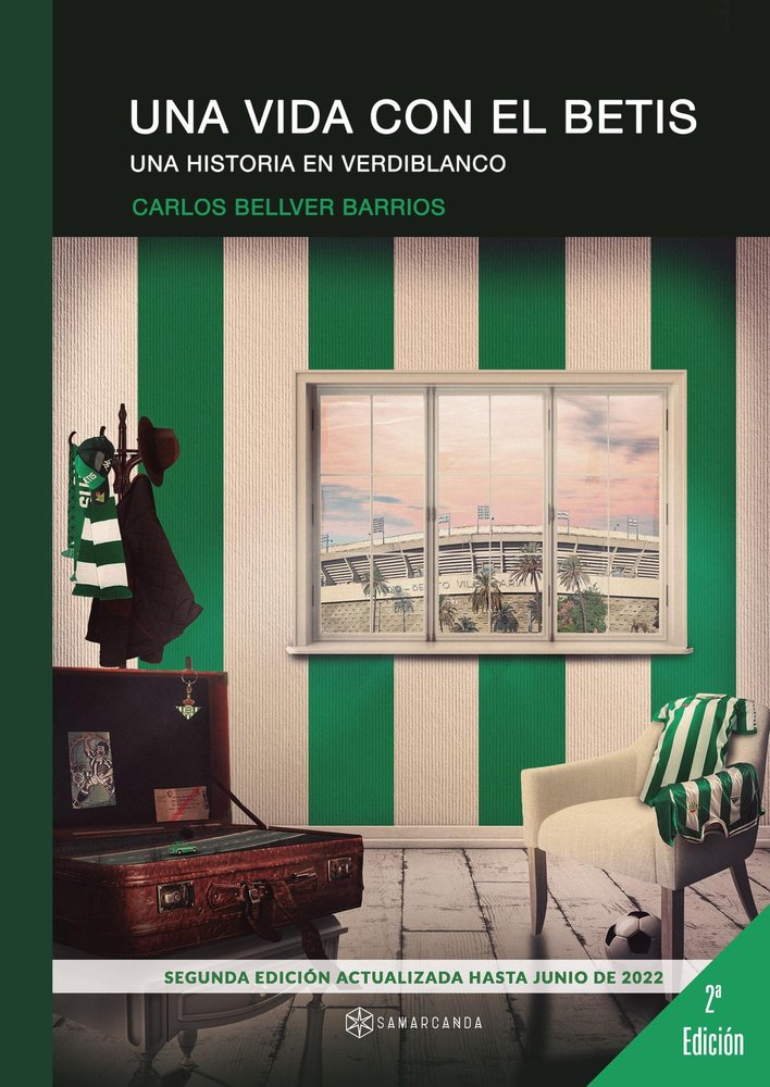 UNA VIDA CON EL BETIS, de CARLOS BELLVER BARRIOS | portada del libro