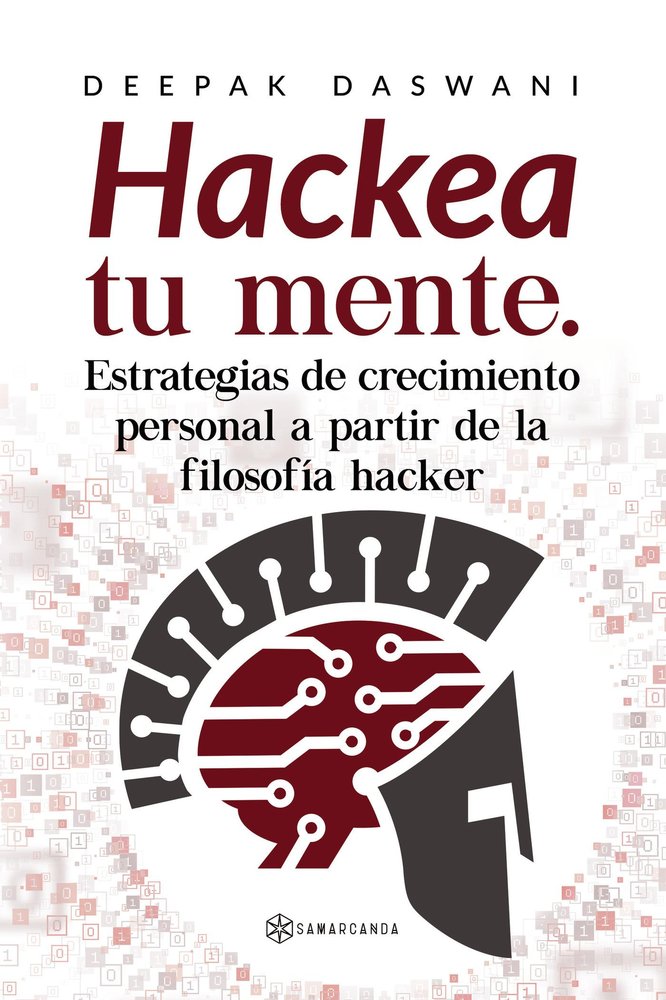 HACKEA TU MENTE ESTRATEGIAS DE CRECIMIENTO PERSONAL, de DASWANI, DEEPAK | portada del libro