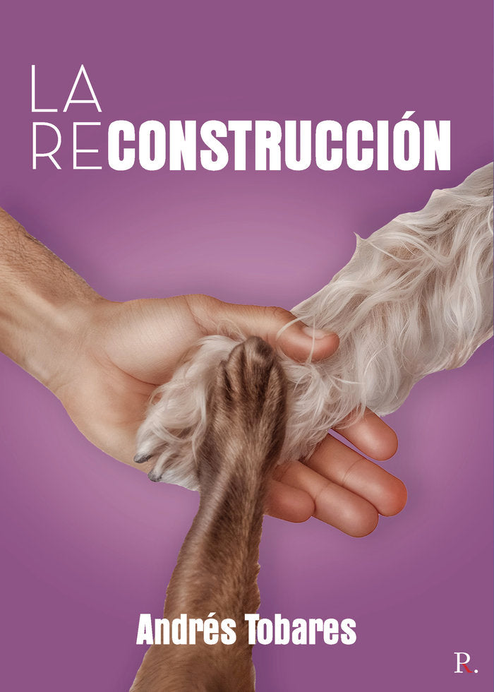 La reconstrucción, de Andrés Tobares, Óscar | portada del libro
