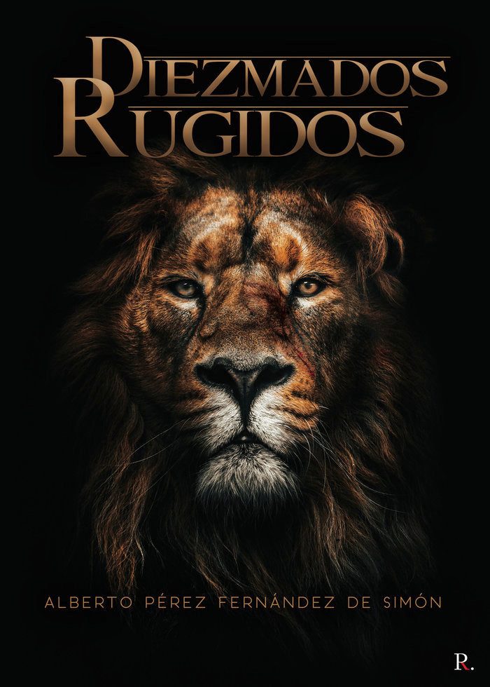 Diezmados rugidos, de Pérez Fernández de Simón, Alberto | portada del libro
