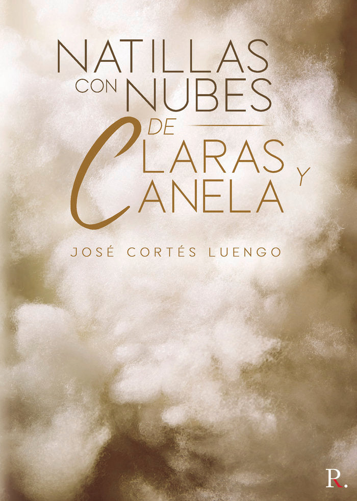 Natillas con Nubes de Claras y Canela, de Cortés Luengo, José | portada del libro