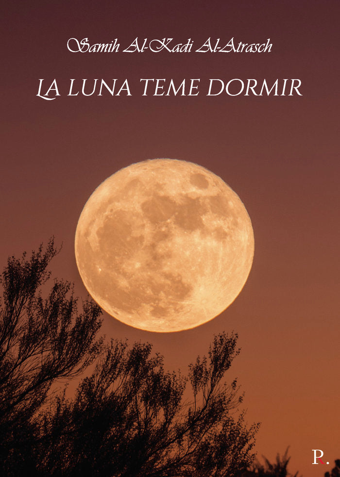 La luna teme dormir, de Al-Kadi Al-Atrasch, Samih | portada del libro