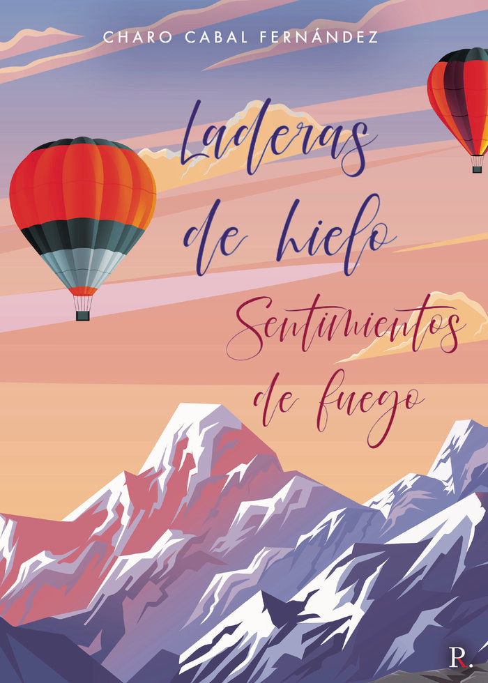 Laderas de hielo. Sentimientos de fuego., de Cabal Fernández, Charo | portada del libro