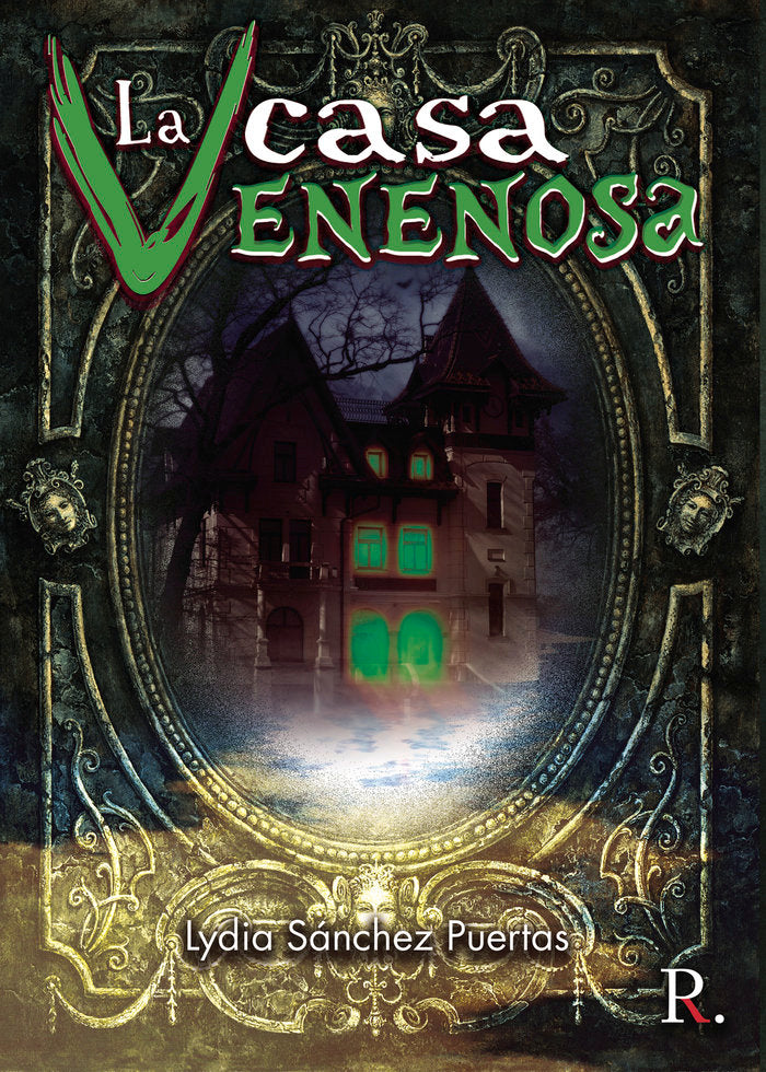 La casa venenosa, de Sánchez Puertas, Lydia | portada del libro