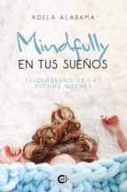 (I.B.D.) MINDFULLY EN TUS SUEÑOS, de ADELA ALABAMA | portada del libro