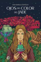 (I.B.D.) OJOS DEL COLOR DEL JADE, de AIDA BAÑULS ESTRUCH | portada del libro