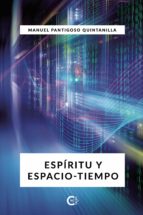(I.B.D.) ESPIRITU Y ESPACIO-TIEMPO, de MANUEL PANTIGOSO QUINTANILLA | portada del libro